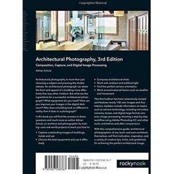 Architectural Photography, 3rd Edition: Composition, Capture, and Digital Im...
