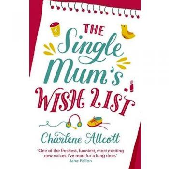 Charlene Allcott The Single Mum's Wish List Paperback Book