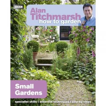 Alan Titchmarsh How Garden Small Gardens