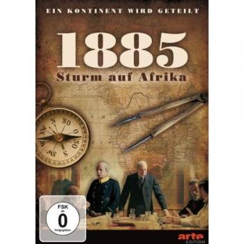 1885: Sturm auf Afrika