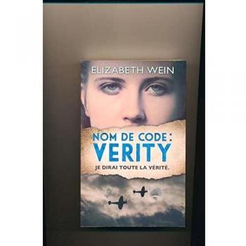 Nom De Code : Verity Je Dirai Toute La Vérité