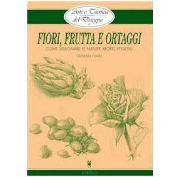 Fiori, frutta e ortaggi