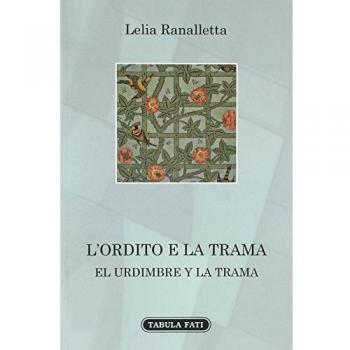 L' ordito e la trama. Ediz. bilingue