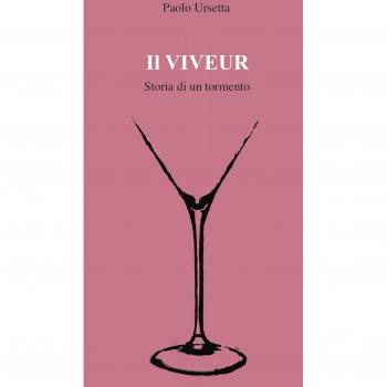 Il viveur. Storia di un tormento