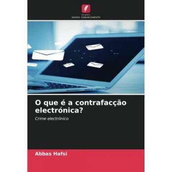 O que é a contrafacção electrónica?: Crime electrónico