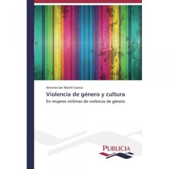 San Martín García, Antonia: Violencia de género y cultura