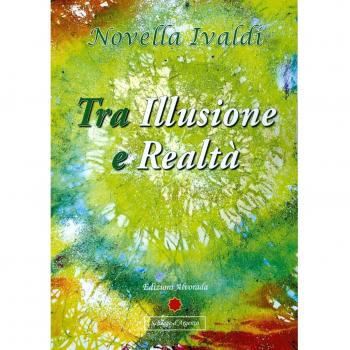 Tra illusione e realtà