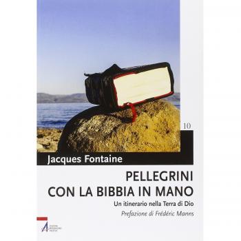 Pellegrini con la Bibbia in mano. Un itinerario nella terra di Dio