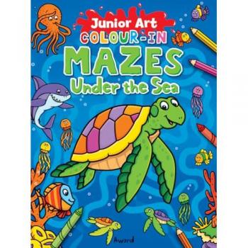 Junior Art Colour-in Mazes Under the Sea