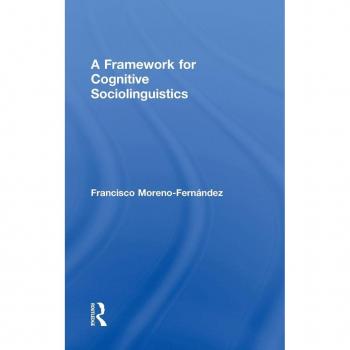 A Framework for Cognitive Sociolinguistics