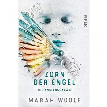 Marah Woolf Zorn Der Engel: Die Angelussaga 2