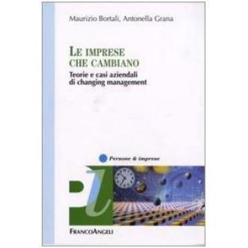 Le imprese che cambiano. Teorie e casi aziendali di changing management