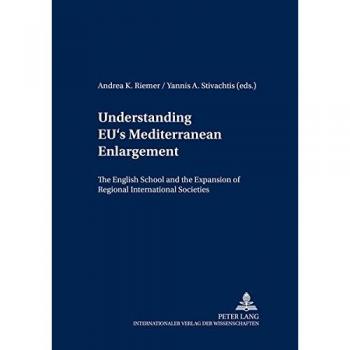 Understanding EU’s Mediterranean Enlargement: The English School and the Expansion of Regional International Societies (Aris