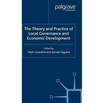 The Theory and Practice of Local Governance and Economic Development