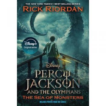 Percy Jackson and the Olympians, Book Two : Sea of Monsters Disney+ Tie in Edition, by Rick Riordan