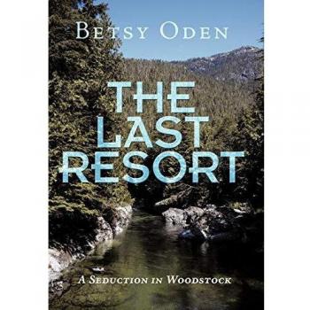 The Last Resort: A Seduction in Woodstock