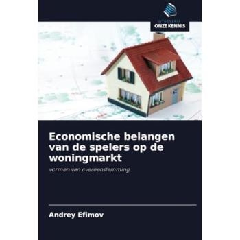 Efimov, Andrey: Economische belangen van de spelers op de woningmarkt