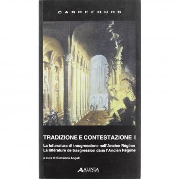 Tradizione e contestazione. La letteratura di trasgressione nell'Ancien Regime. Ediz. italiana e francese