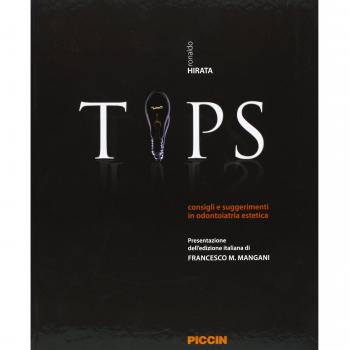 Tips. Consigli e suggerimenti in odontoiatria estetica