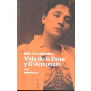 Vida de la Duse y D'Annunzio
