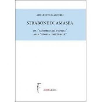 Strabone di Amasea. Dai «commentari storici» alla «storia universale»