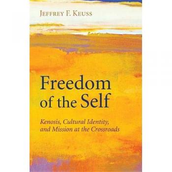 Freedom of the Self: Kenosis, Cultural Identity, and Mission at the Crossroads