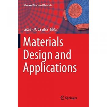 Materials Design and Applications (Advanced Structured Materials, Band 65)
