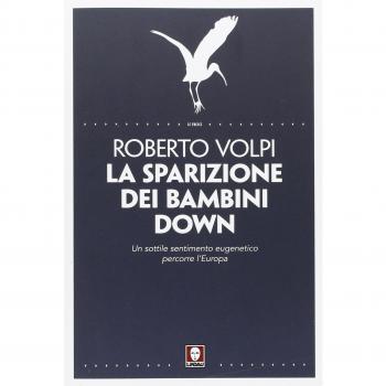 La sparizione dei bambini down. Un sottile sentimento eugenetico percorre l'Europa