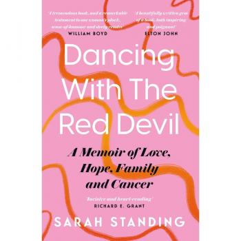 Dancing With The Red Devil: A Memoir of Love, Hope, Family and Cancer