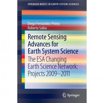 Remote Sensing Advances for Earth System Science: The ESA Changing Earth Science Network: Projects 2009-2011