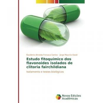 Estudo fitoquímico dos flavonoides isolados de clitoria fairchildiana: Isolamento e testes biológicos