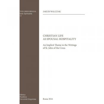 Christian life as spousal hospitality. An implicit theme in the writings of St. John of the Cross