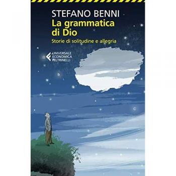 La grammatica di Dio: Storie di solitudine e allegria
