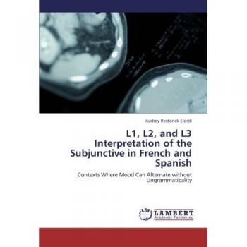L1, L2, and L3 Interpretation of the Subjunctive in French and Spanish: Contexts Where Mood Can Alternate without Ungrammaticality