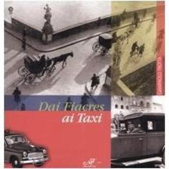 Dai fiacres ai taxi. Centoventicinque anni di trasporto pubblico non collettivo a Firenze (1820-1945)