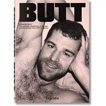 Forever Butt: The Ultimate Compendium of the Best and the Baddest of Butt Magazine