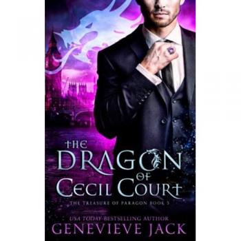 The Dragon of Cecil Court (The Treasure of Paragon, Band 5)