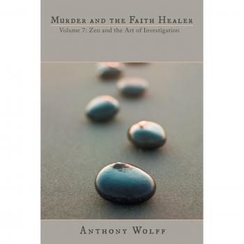 Murder and the Faith Healer: Volume 7: Zen and the Art of Investigation
