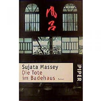 Sujata Massey Die Tote Im Badehaus: Roman