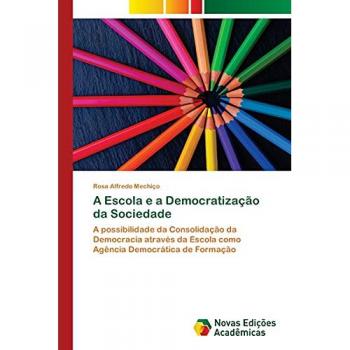 Mechiço, Rosa Alfredo: A Escola e a Democratização da Sociedade