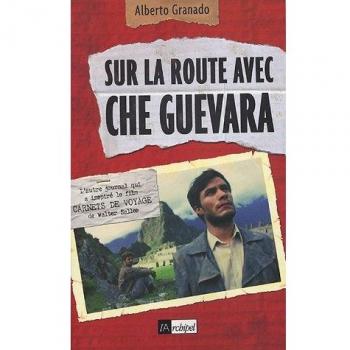 Sur la route avec Che Guevara