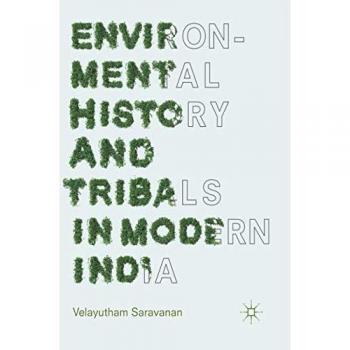 Environmental History and Tribals in Modern India