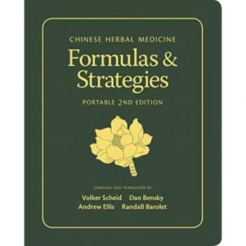 Volker Scheid Chinese Herbal Medicine: Formulas & Strategies: 2nd Portable Edition