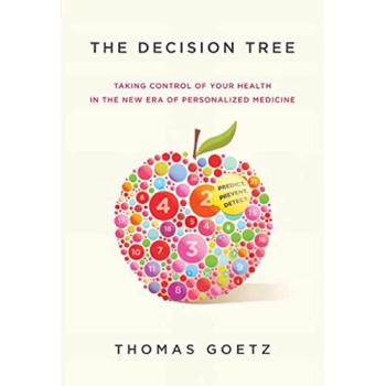 The Decision Tree: Taking Control of Your Health in the New Era of Personalized Medicine