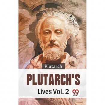 Plutarchs Lives Vol. 2