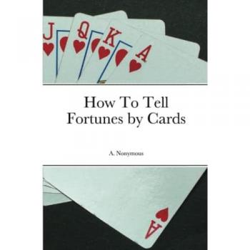 How To Tell Fortunes by Cards
