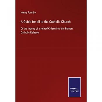 Formby, Henry: A Guide for all to the Catholic Church