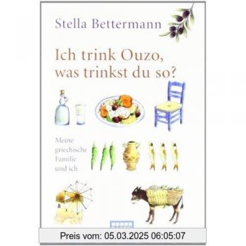Ich trink Ouzo, was trinkst du so? | Stella Bettermann | German | Buch