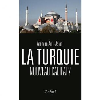 La Turquie, nouveau califat ?