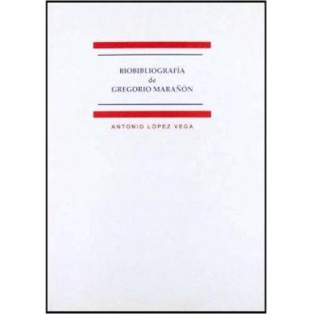 Biobibliografía de Gregorio Marañón